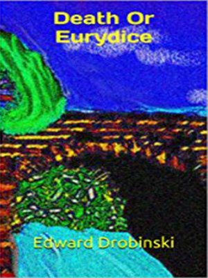 cover image of Death Or Eurydice
